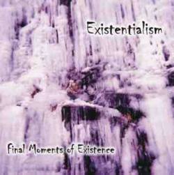 Existentialism : Final Moments of Existence